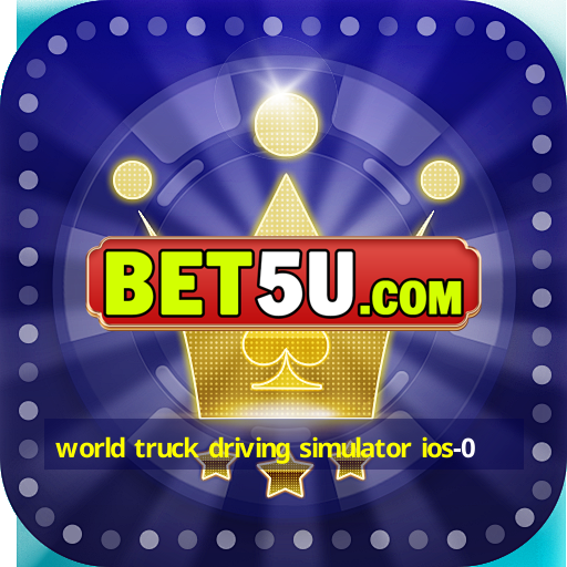 world truck driving simulator ios